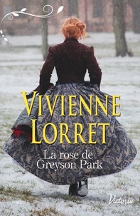 Vivienne Lorret - La rose de Greyson Park.