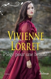 Vivienne Lorret - Piège pour une beauté.