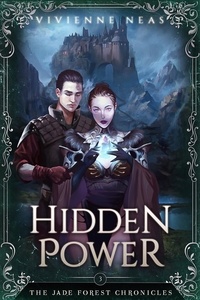  Vivienne Neas - Hidden Power - The Jade Forest Chronicles, #3.