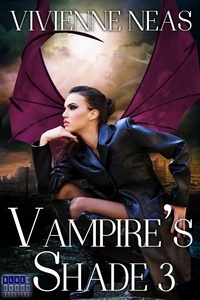  Vivienne Neas - Vampire's Shade 3 - Vampire's Shade Collection, #3.