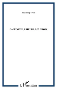 Calédonie, l'heure des choix