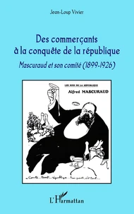 Des commerçants à la conquête de la république