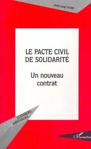 Le pacte civil de solidarité. Un nouveau contrat