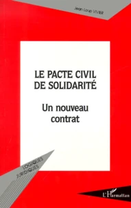 Le Pacte Civil De Solidarite. Un Nouveau Contrat
