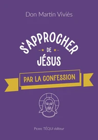 S'approcher de Jésus par la confession