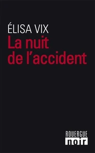 La nuit de l'accident