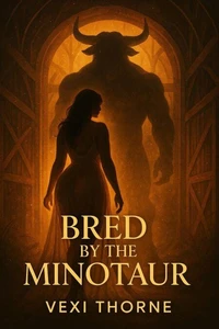 Bred by the Minotaur
