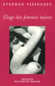 Eloge Des Femmes Mures. Les Souvenirs Amoureux D'Andras Vjada