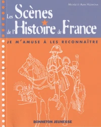 Les scènes de l'histoire de France
