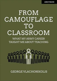 From Camouflage to Classroom: What my Army career taught me about teaching