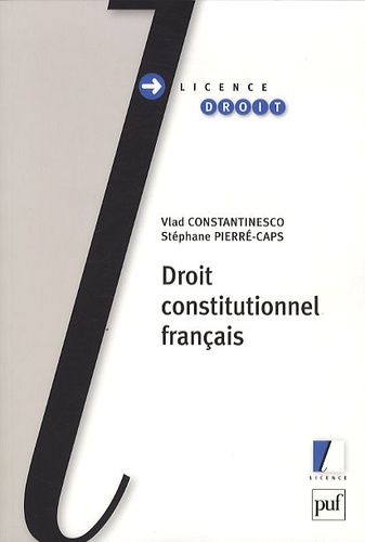 Vlad Constantinesco et Stéphane Pierré-Caps - Droit constitutionnel français.
