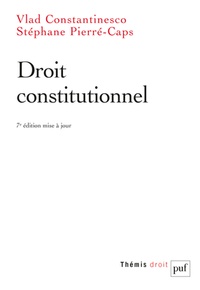 Vlad Constantinesco et Stéphane Pierré-Caps - Droit constitutionnel.