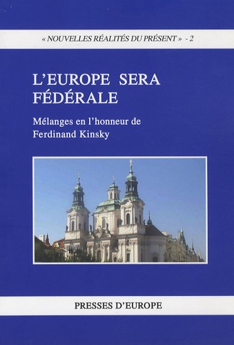 Vlad Constantinesco - L'Europe sera fédérale. - Mélanges en l’honneur de Ferdinand Kinsky.