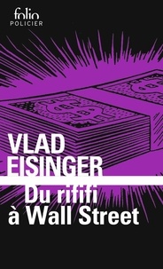 Vlad Eisinger - Du rififi à Wall Street.