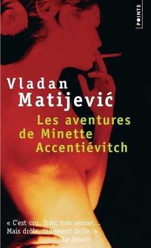 Vladan Matijevic - Les aventures de Minette Accentiévitch - Court roman de chevalerie.
