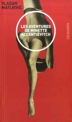 Vladan Matijevic - Les aventures de Minette Accentiévitch.