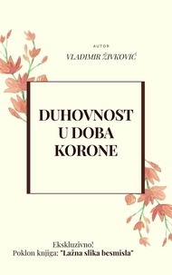  Vladimir Živković - Duhovnost u doba korone.