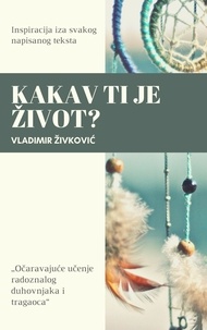  Vladimir Živković - Kakav ti je život? - Savremena duhovnost, #10.