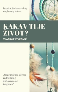 Kakav ti je život?