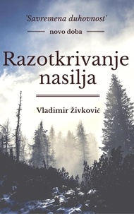  Vladimir Živković - Razotkrivanje nasilja - Savremena duhovnost, #3.