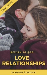  Vladimir Živković - Return to God: Love Relationships - Modern Relationships, #3.
