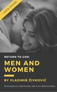  Vladimir Živković - Return to God: Men and Women - Modern Relationships, #1.