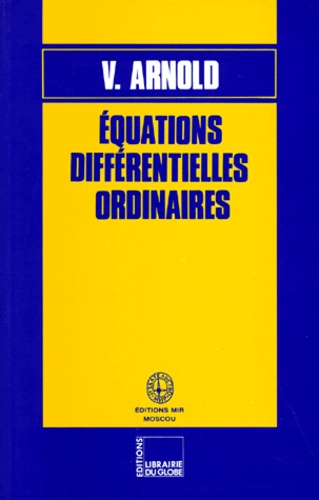 Vladimir Arnold - EQUATIONS DIFFERENTIELLES ORDINAIRES. - 5ème édition.