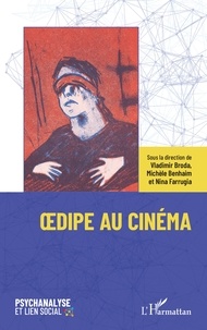 Vladimir Broda et Michèle Benhaïm - Oedipe au cinéma.