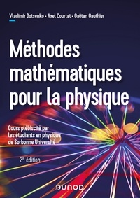 Vladimir Dotsenko et Axel Courtat - Méthodes mathématiques pour la physique - 2e éd..