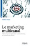 Vladimir Dragic - Le marketing multicanal - 6 étapes pour digitaliser son marketing et booster ses ventes.