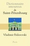 Vladimir Fédorovski - Dictionnaire amoureux de Saint-Pétersbourg.
