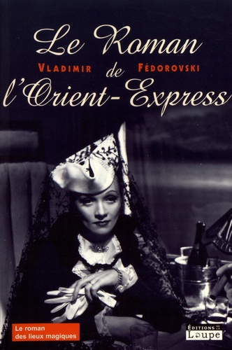 Le roman de l'Orient-Express Edition en gros caractères