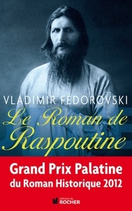 Vladimir Fedorovski - Le roman de Raspoutine.