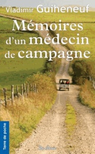 Vladimir Guiheneuf - Mémoires d'un médecin de campagne.