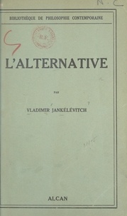 Vladimir Jankélévitch - L'alternative.