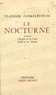 Vladimir Jankélévitch - Le nocturne - Fauré, Chopin et la nuit, Satie et le matin.