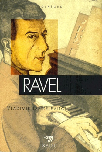 Vladimir Jankélévitch - Ravel.