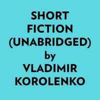 Short Fiction (Unabridged)