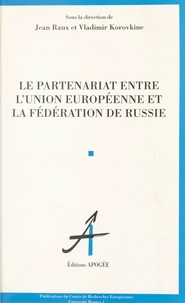 Vladimir Korovkine et  Collectif - Le partenariat entre l'Union européenne et la Fédération de Russie.