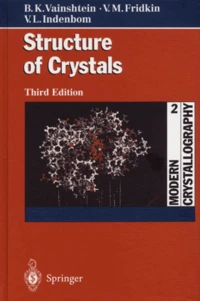 Modern Crystallography. Tome 2, Structure Of Crystals, 3rd Edition