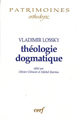 Vladimir Lossky - Théologie dogmatique.
