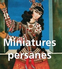 Vladimir Loukonine et Anatoli Ivanov - Miniatures persanes.