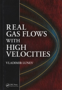 Vladimir Lunev - Real Gas Flows with High Velocity.