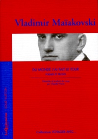 Vladimir Maïakovski - Du Monde J'Ai Fait Le Tour. Poemes Et Proses.