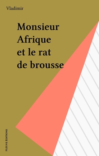 Monsieur Afrique et le rat de brousse