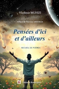 Vladimir Muhizi - Pensées d'ici et d'ailleurs.