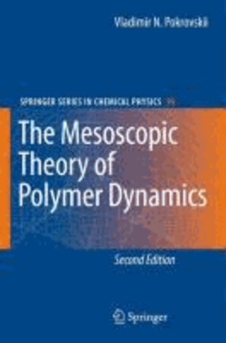 Vladimir N. Pokrovskii - The Mesoscopic Theory of Polymer Dynamics.