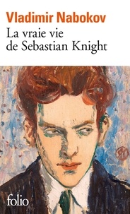 Vladimir Nabokov - La vraie vie de Sebastian Knight.