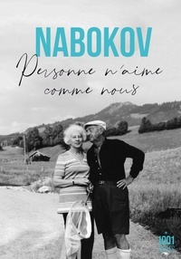 Vladimir Nabokov - Personne n'aime comme nous.