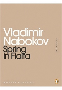 Vladimir Nabokov - Spring in Fialta.